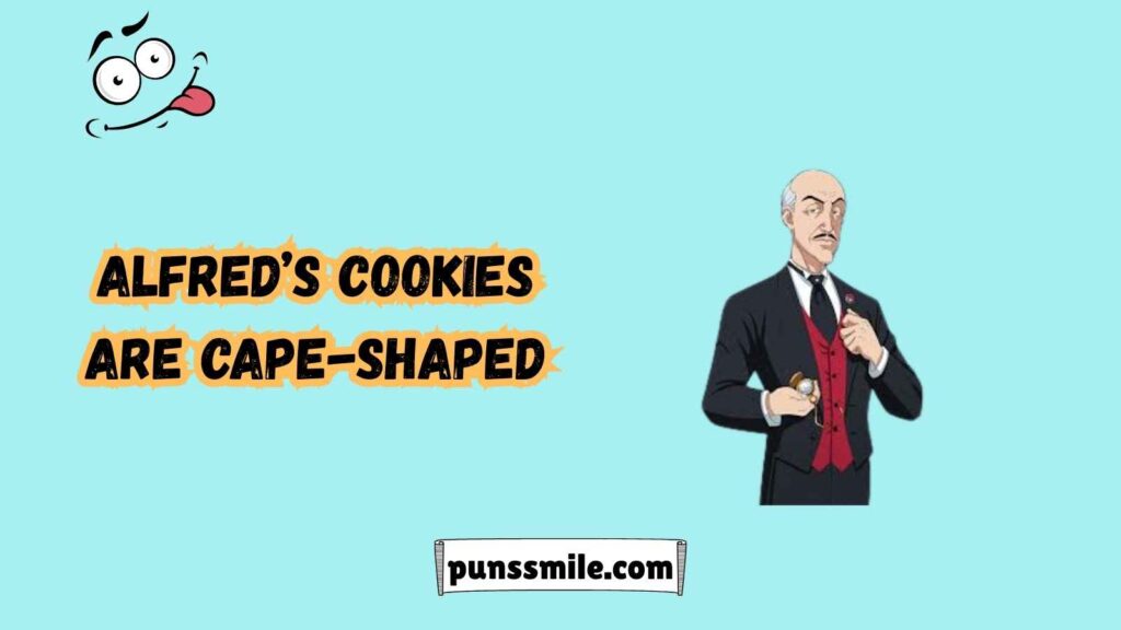  Alfred’s Secret Recipe