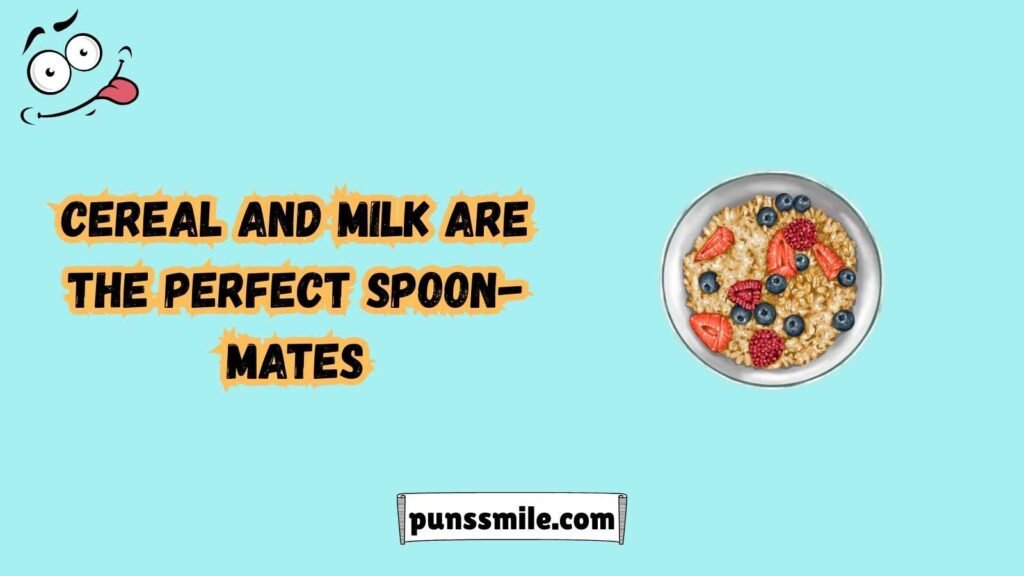 Crunch Puns 171+ Cereal Puns to Start Your Day with a Crunch 🥣😂 - punssmile.com