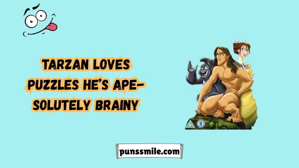 Classic Tarzan Puns 