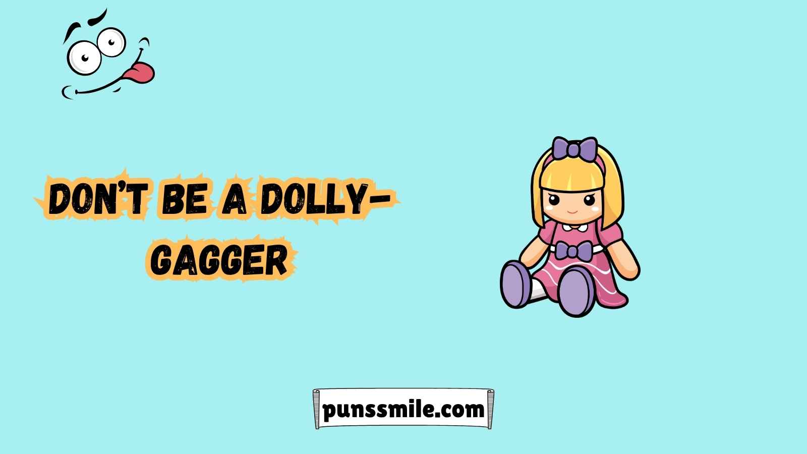 Doll Puns