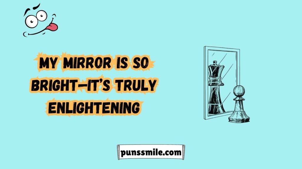 Mirror Puns That Reflect Pure Comedy