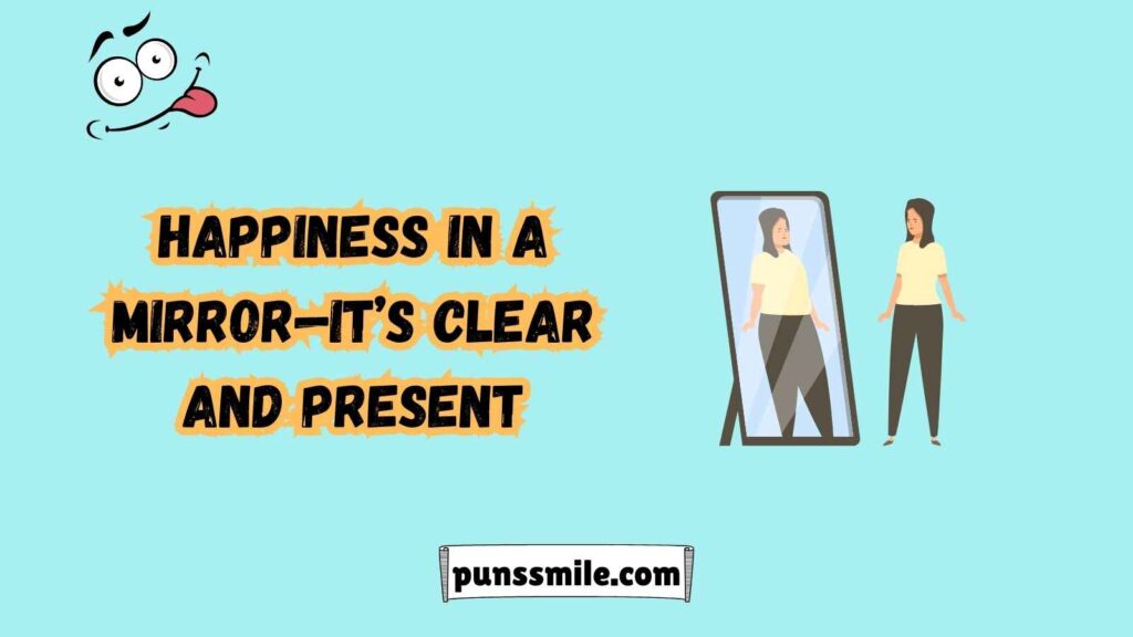 Reflecting on the Best Mirror Puns for a Brighter Day