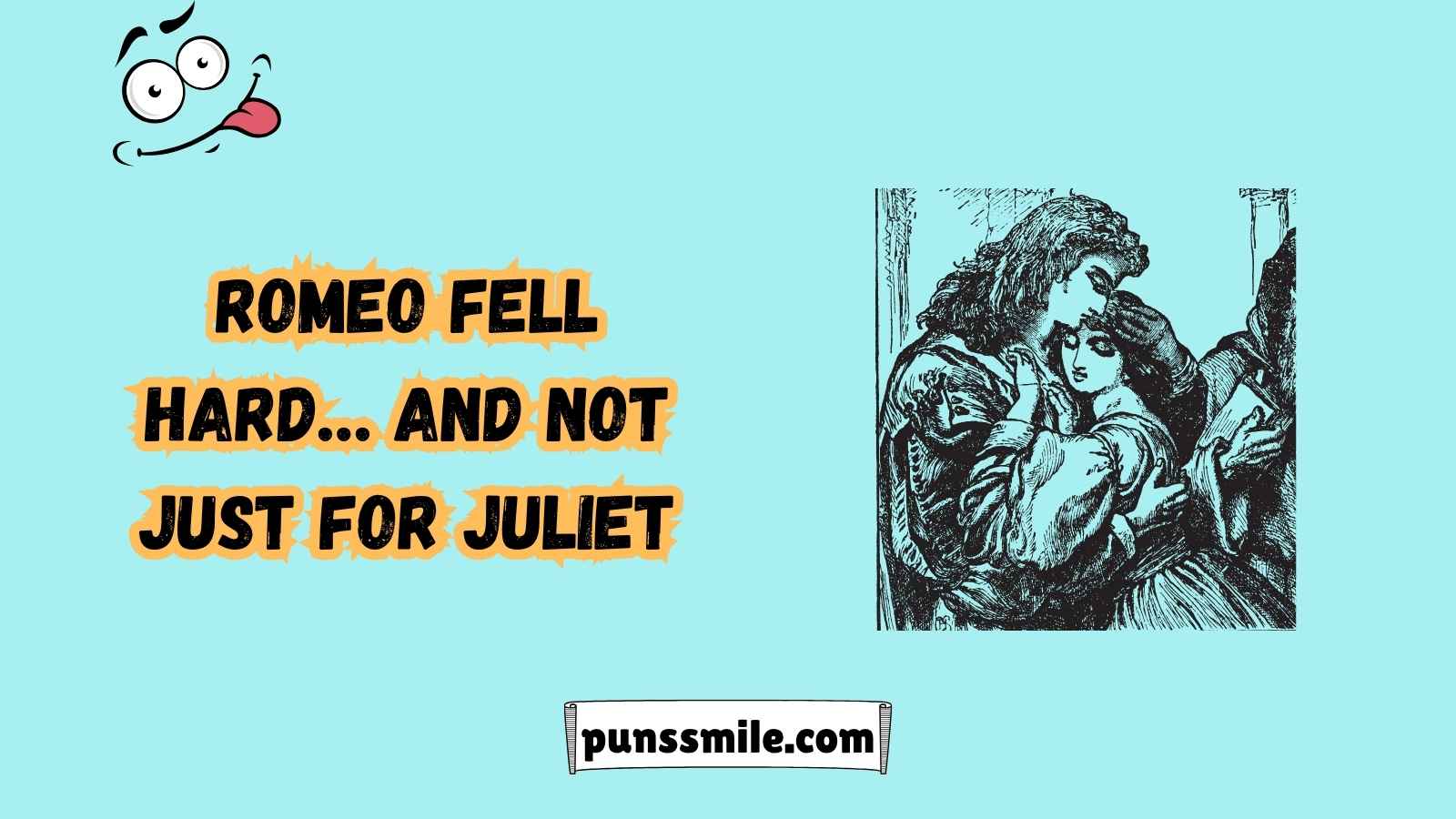 Romeo and Juliet Puns