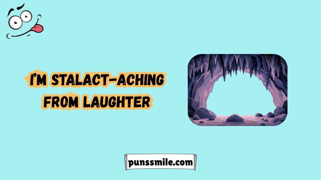 Stalactite Laughs: Sharp Wit Hanging Above