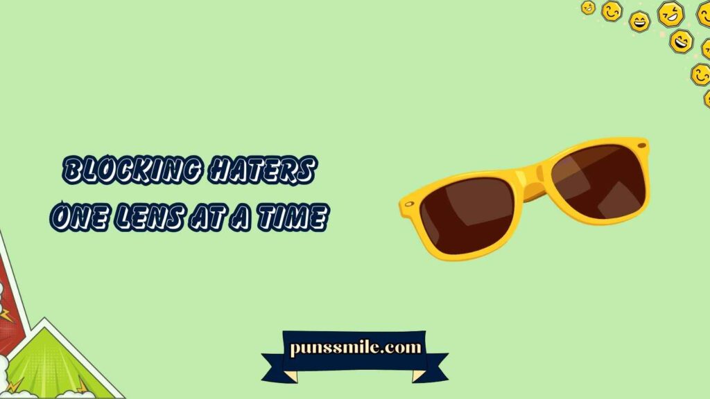 Sunglasses puns one liners