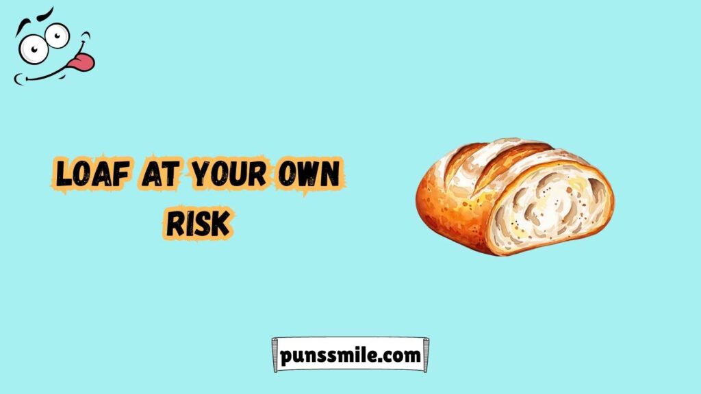 Timeless Bread Puns 