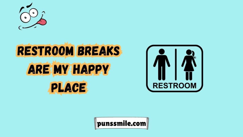 Bathroom Puns That Will Flush Away Your Blues
