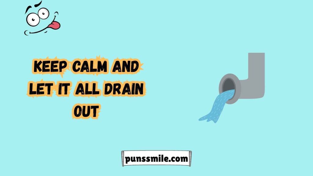 Drain Puns That Will Unclog Your Laughter