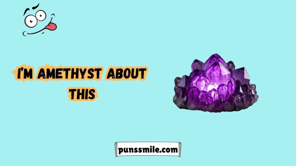 Gemstone and Mineral Puns