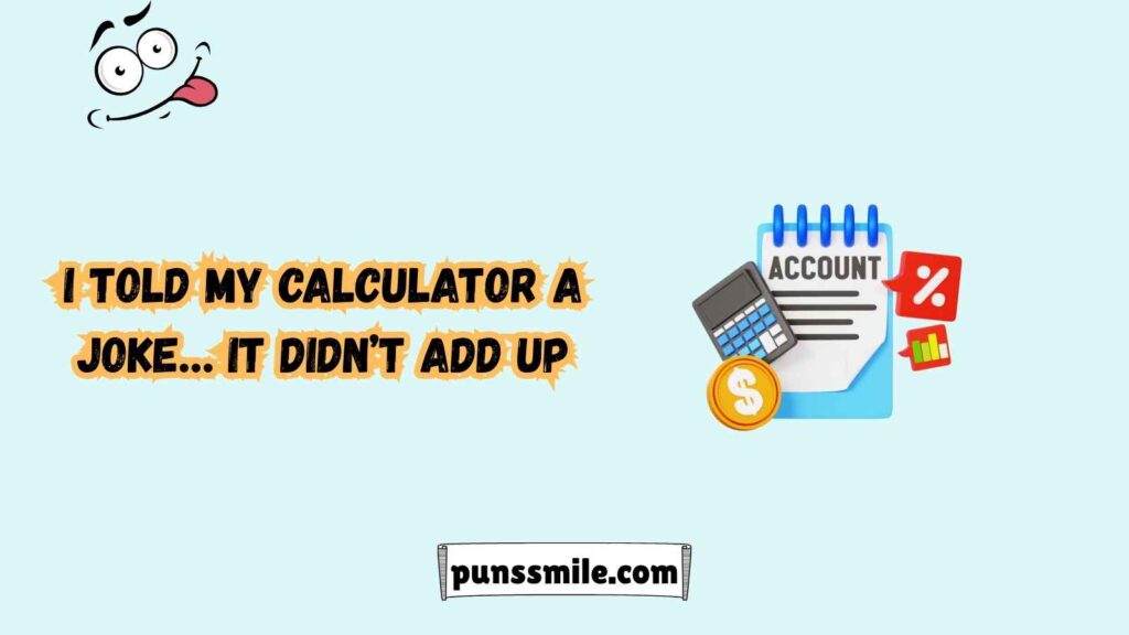 he Basics of Accounting Puns