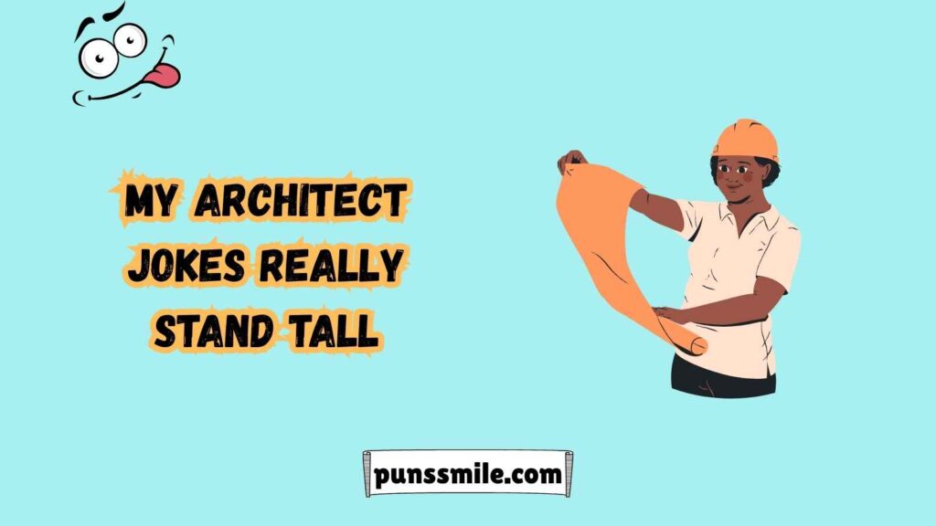 How Architect Puns Can Elevate Your Mood