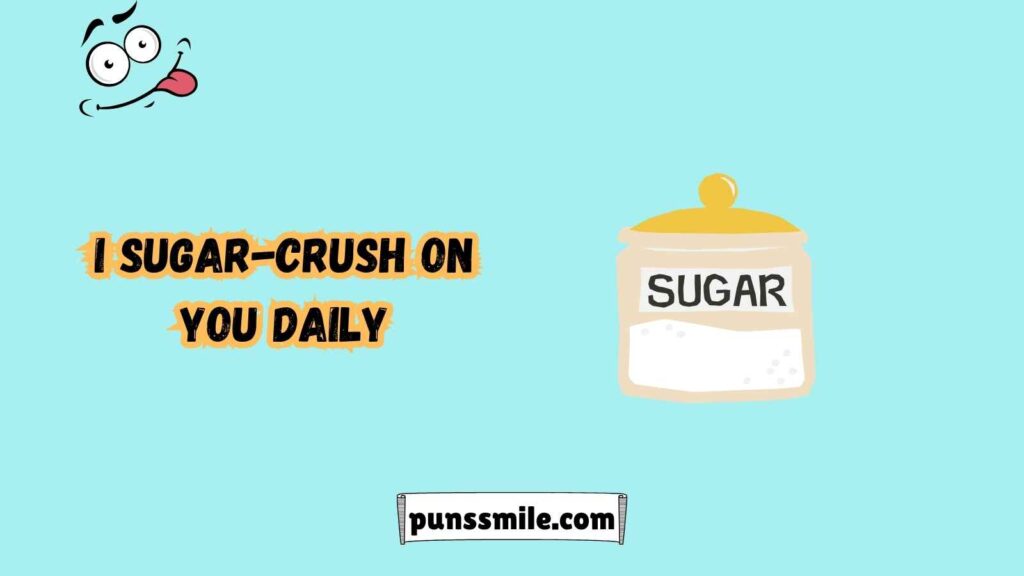 Love and Sugar: Puns for Your Sweetheart