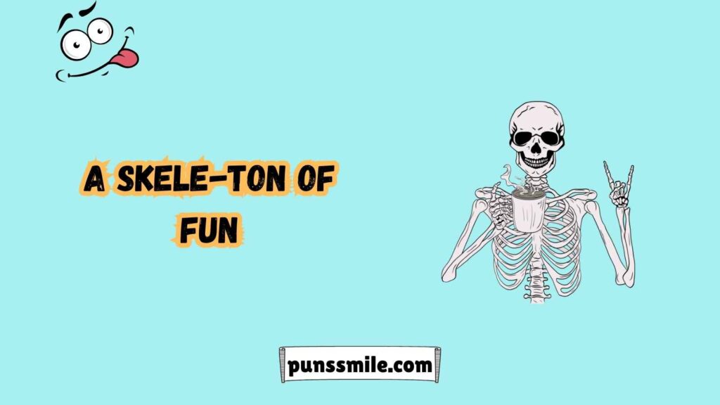 Skeleton Puns That Will Tickle Your Funny Bone