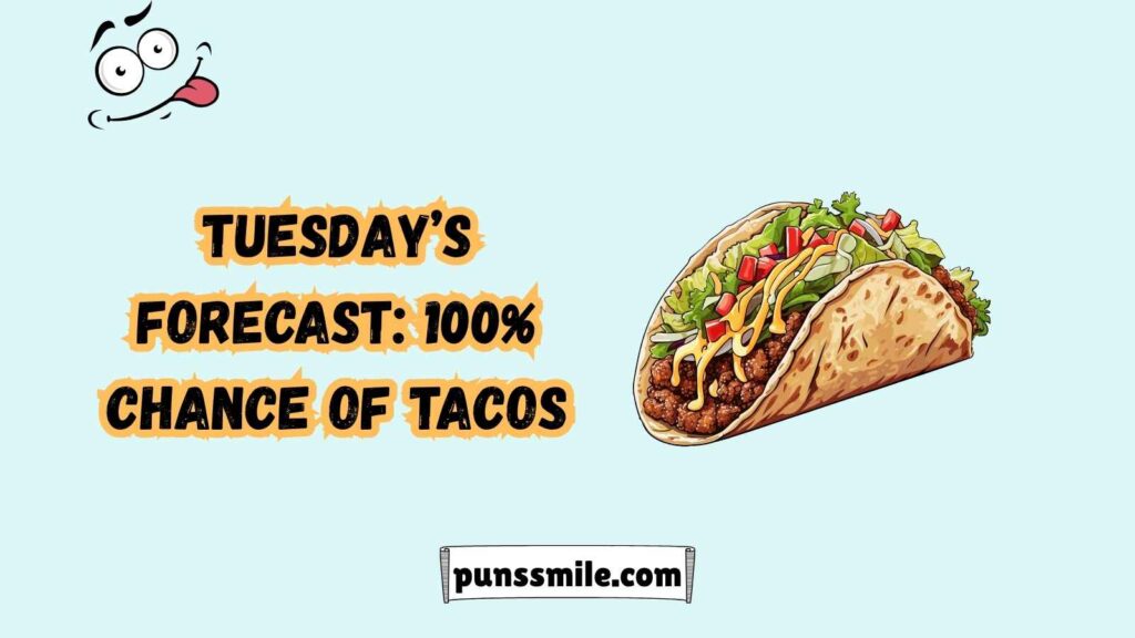 Tuesday Puns That Will Keep You Going Through the Week