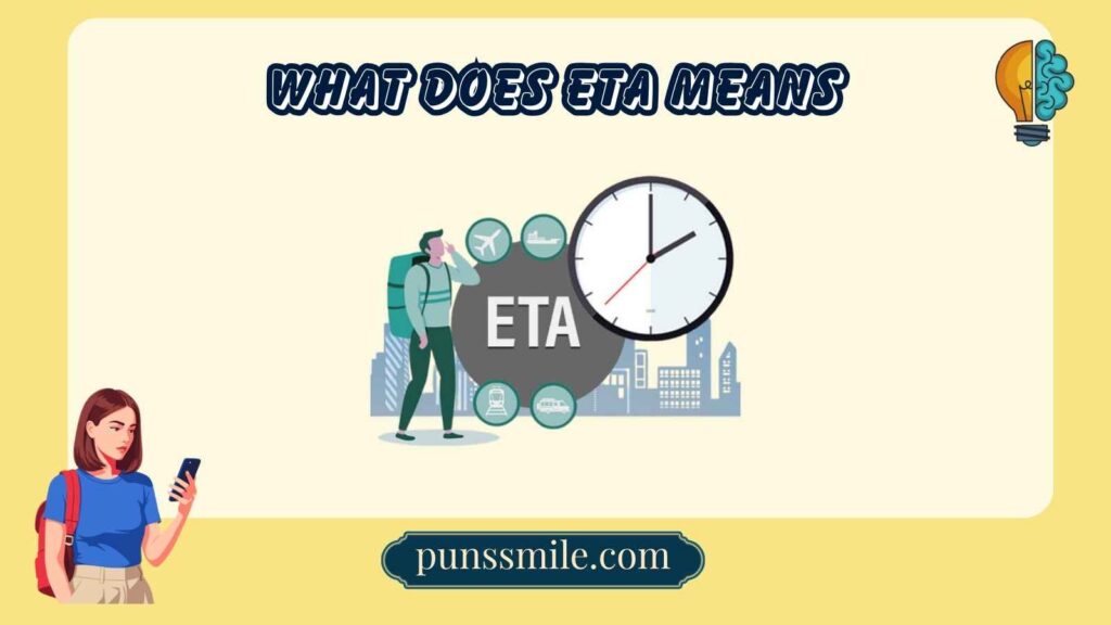 What Does ETA Means