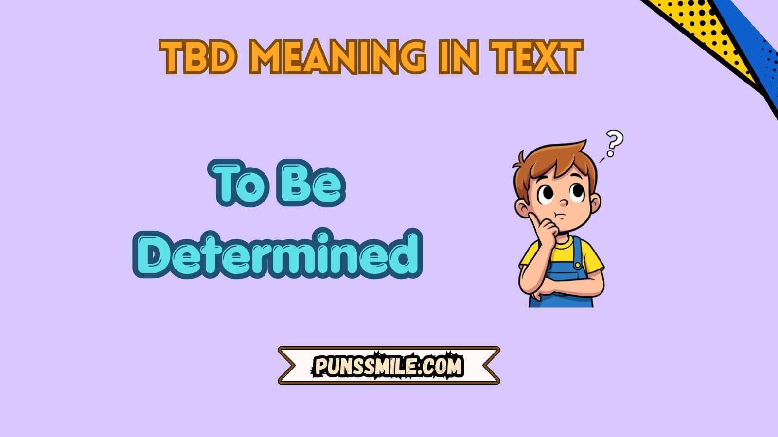tbd meaning in text