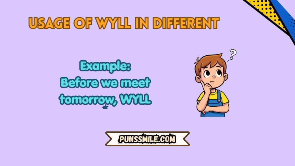 Usage of WYLL in Different